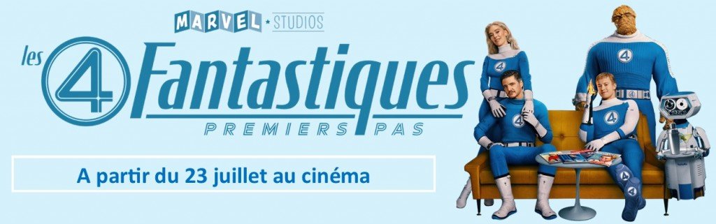 actualité Les 4 Fantastiques : Premiers pas
